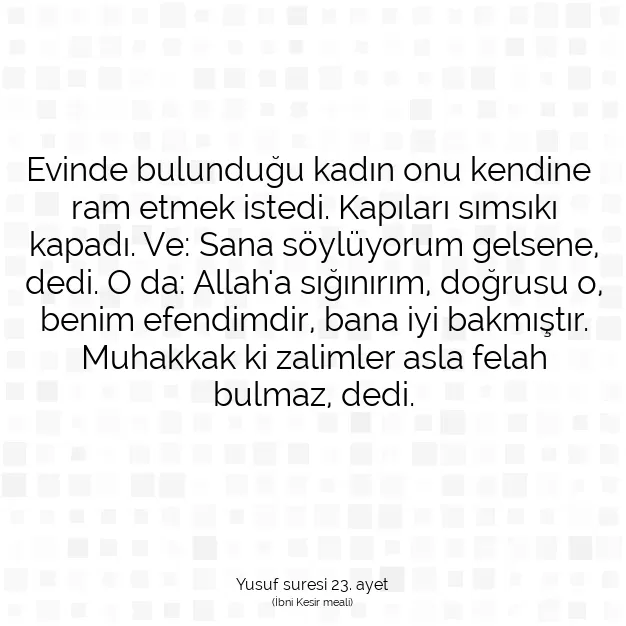 Ayetbul | Kuran Mealleri | Quran | Yusuf suresi 23. ayet