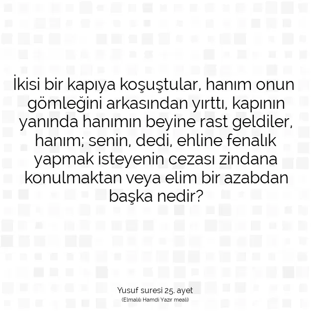 Ayetbul | Kuran Mealleri | Quran | Yusuf suresi 25. ayet