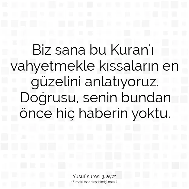 Ayetbul | Kuran Mealleri | Quran | Yusuf suresi 3. ayet