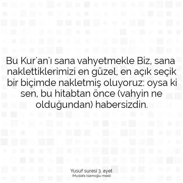 Ayetbul | Kuran Mealleri | Quran | Yusuf suresi 3. ayet