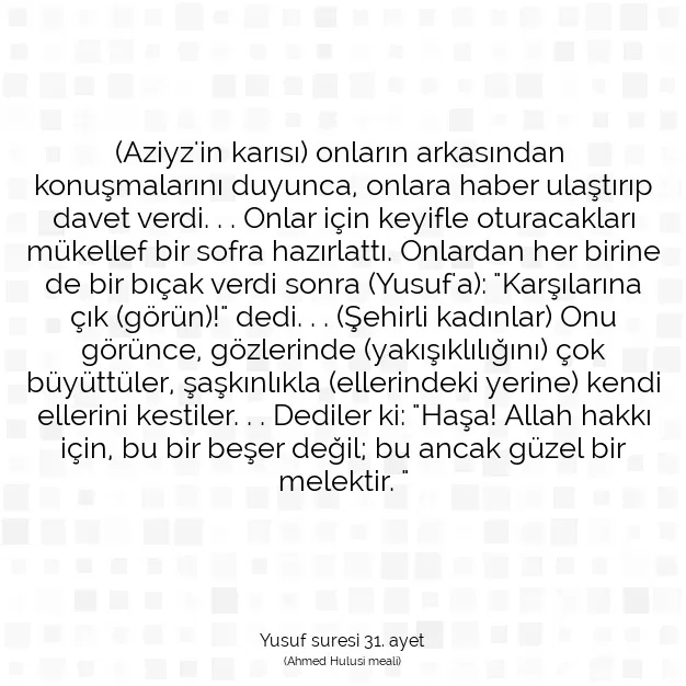 Ayetbul | Kuran Mealleri | Quran | Yusuf suresi 31. ayet