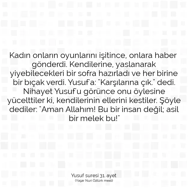 Ayetbul | Kuran Mealleri | Quran | Yusuf suresi 31. ayet