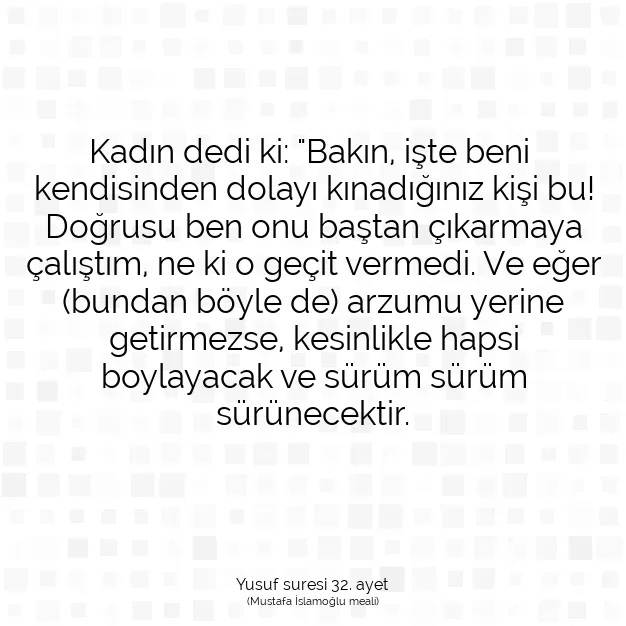 Ayetbul | Kuran Mealleri | Quran | Yusuf suresi 32. ayet