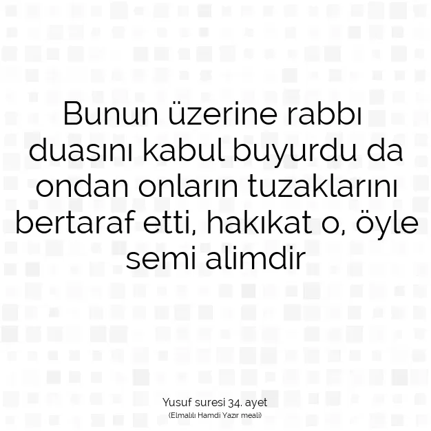 Ayetbul | Kuran Mealleri | Quran | Yusuf suresi 34. ayet