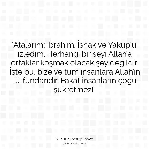 Ayetbul | Kuran Mealleri | Quran | Yusuf suresi 38. ayet