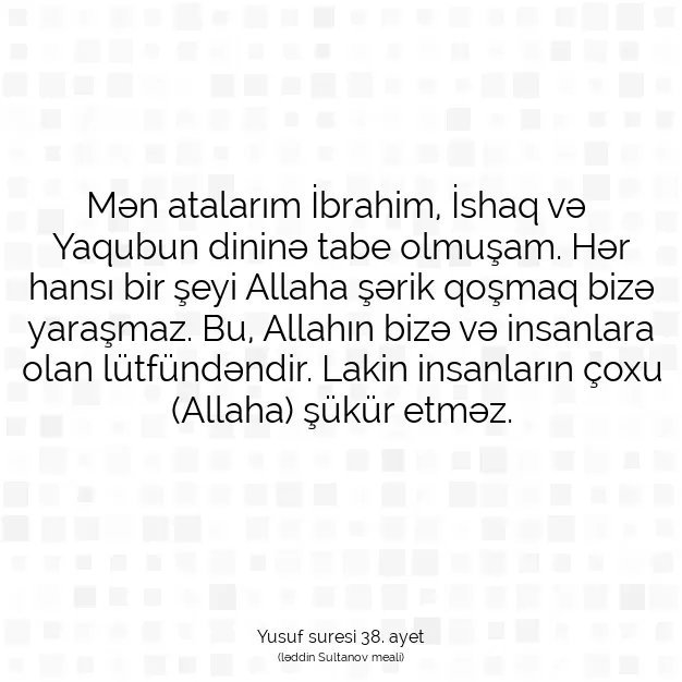 Ayetbul | Kuran Mealleri | Quran | Yusuf suresi 38. ayet