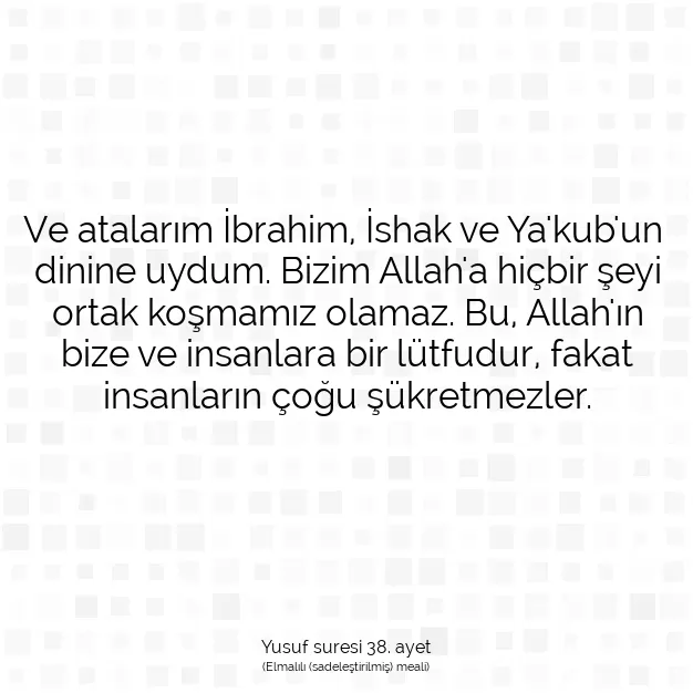 Ayetbul | Kuran Mealleri | Quran | Yusuf suresi 38. ayet