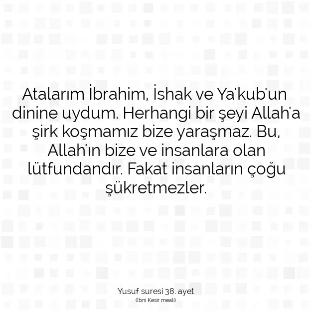 Ayetbul | Kuran Mealleri | Quran | Yusuf suresi 38. ayet