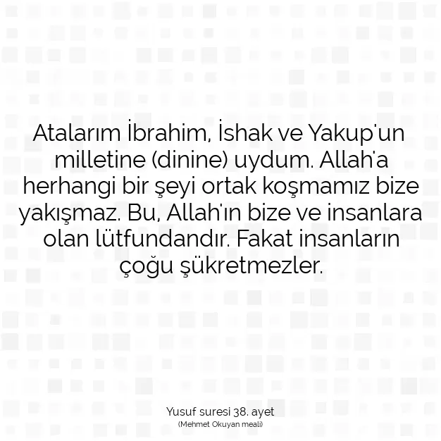 Ayetbul | Kuran Mealleri | Quran | Yusuf suresi 38. ayet