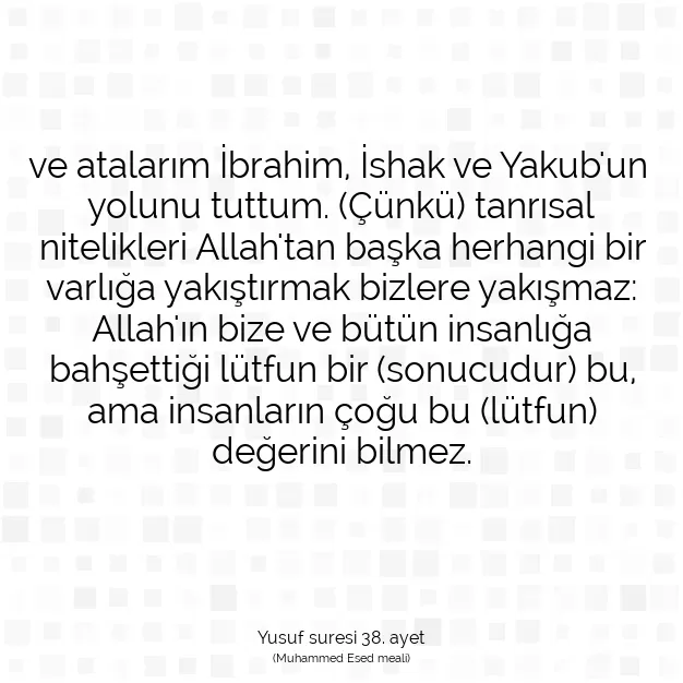 Ayetbul | Kuran Mealleri | Quran | Yusuf suresi 38. ayet