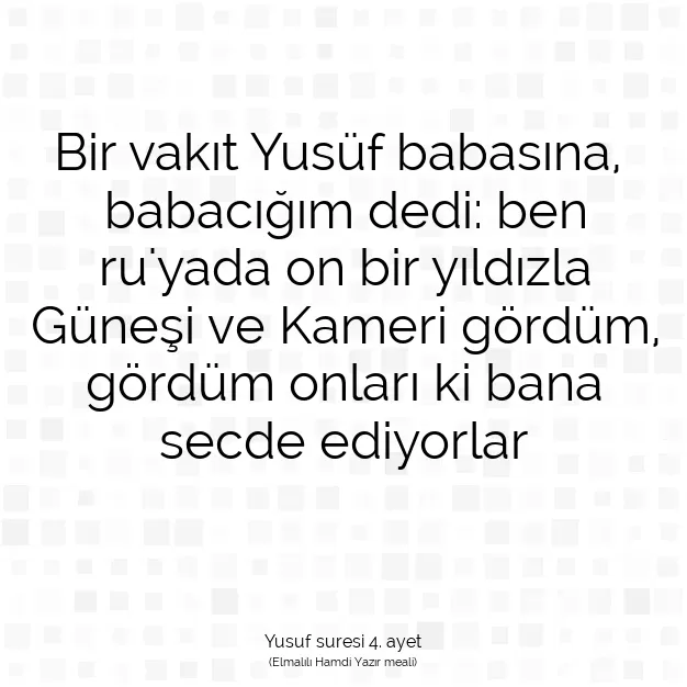 Ayetbul | Kuran Mealleri | Quran | Yusuf suresi 4. ayet