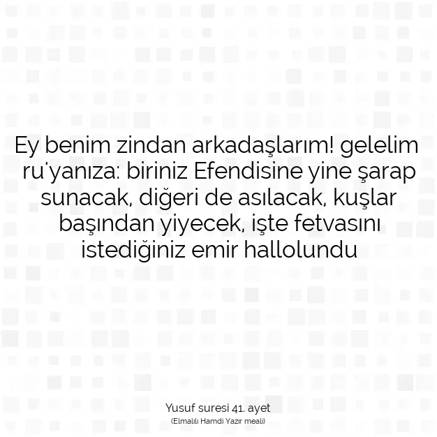 Ayetbul | Kuran Mealleri | Quran | Yusuf suresi 41. ayet