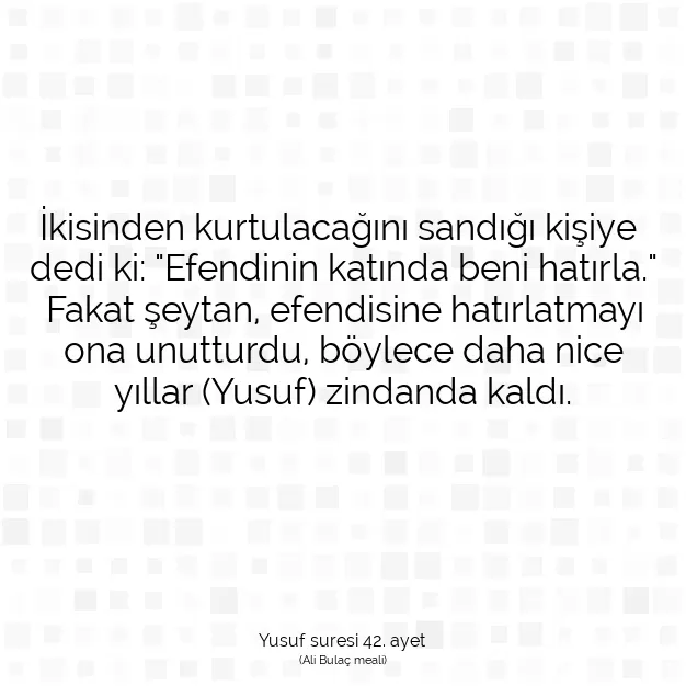 Ayetbul | Kuran Mealleri | Quran | Yusuf suresi 42. ayet