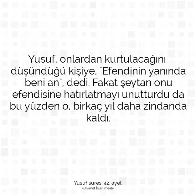 Ayetbul | Kuran Mealleri | Quran | Yusuf suresi 42. ayet