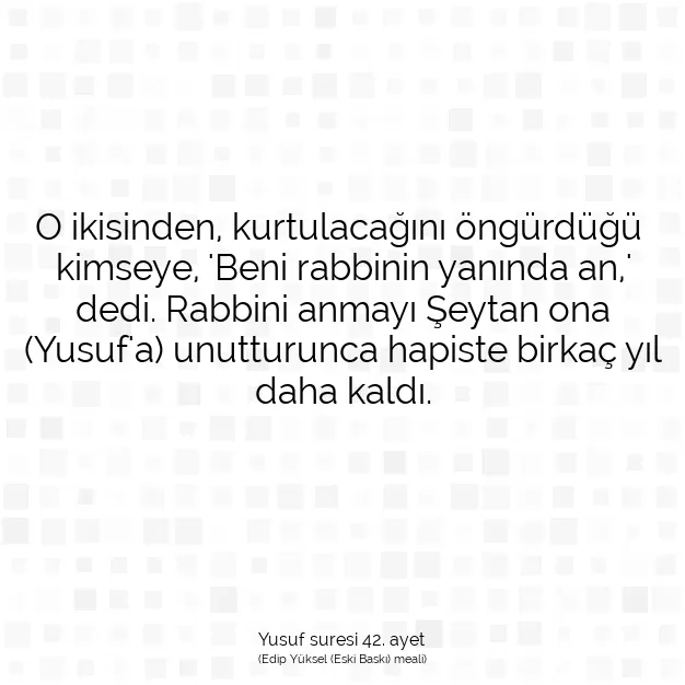 Ayetbul | Kuran Mealleri | Quran | Yusuf suresi 42. ayet