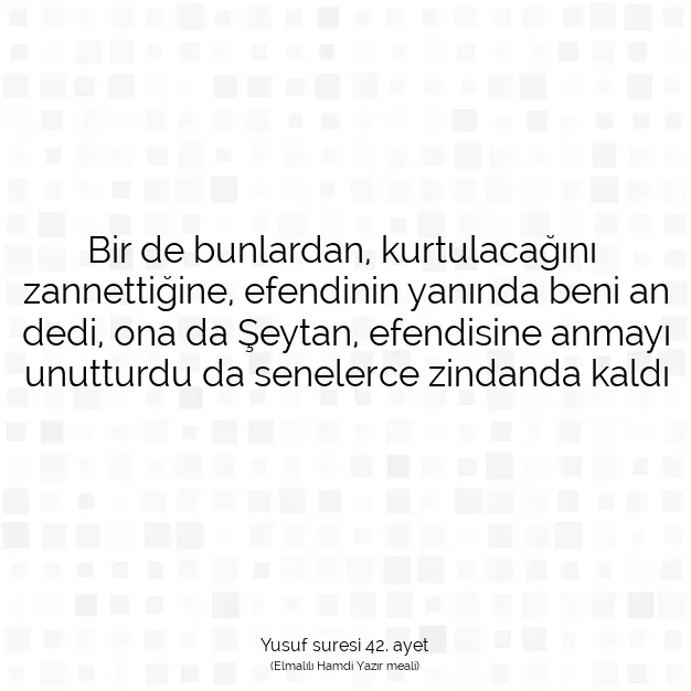 Ayetbul | Kuran Mealleri | Quran | Yusuf suresi 42. ayet