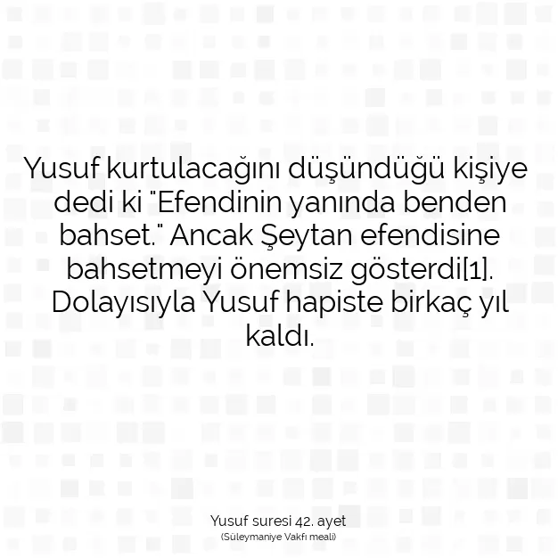 Ayetbul | Kuran Mealleri | Quran | Yusuf suresi 42. ayet