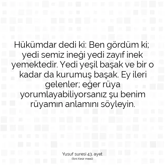 Ayetbul | Kuran Mealleri | Quran | Yusuf suresi 43. ayet