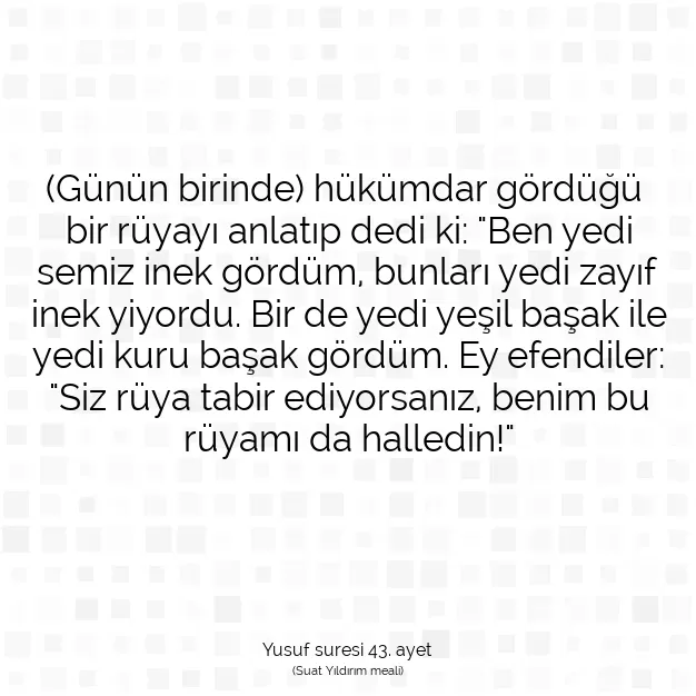 Ayetbul | Kuran Mealleri | Quran | Yusuf suresi 43. ayet