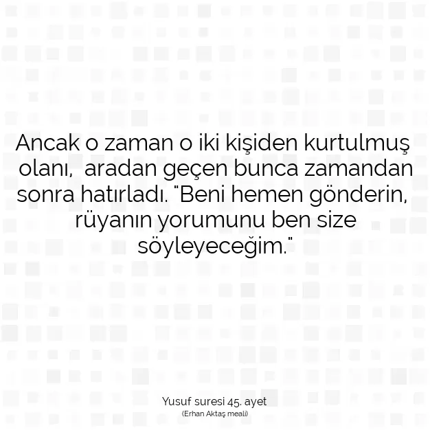 Ayetbul | Kuran Mealleri | Quran | Yusuf suresi 45. ayet