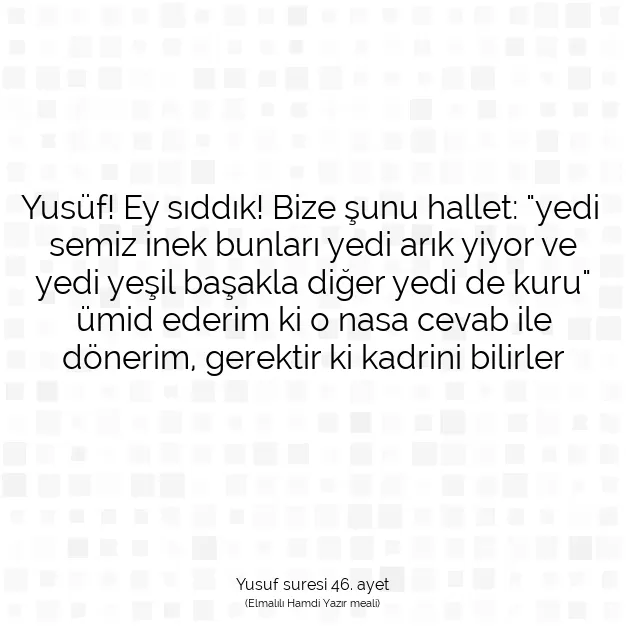 Ayetbul | Kuran Mealleri | Quran | Yusuf suresi 46. ayet