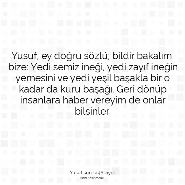 Ayetbul | Kuran Mealleri | Quran | Yusuf suresi 46. ayet