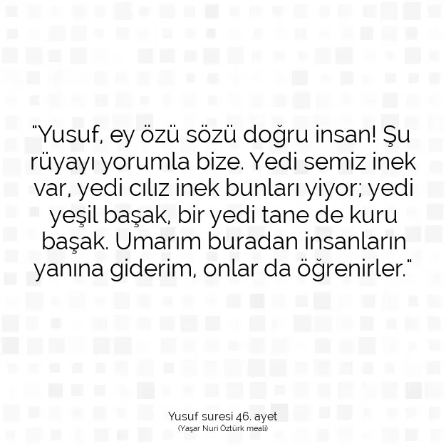 Ayetbul | Kuran Mealleri | Quran | Yusuf suresi 46. ayet