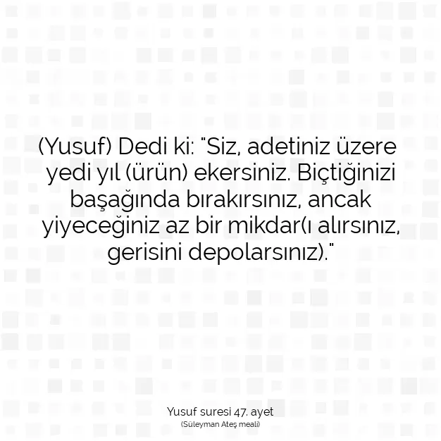 Ayetbul | Kuran Mealleri | Quran | Yusuf suresi 47. ayet