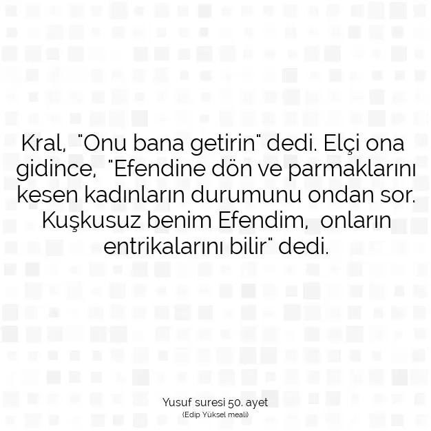 Ayetbul | Kuran Mealleri | Quran | Yusuf suresi 50. ayet