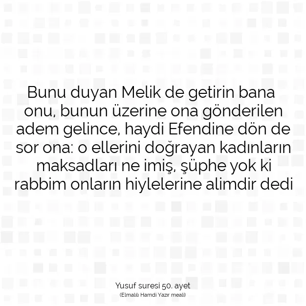 Ayetbul | Kuran Mealleri | Quran | Yusuf suresi 50. ayet