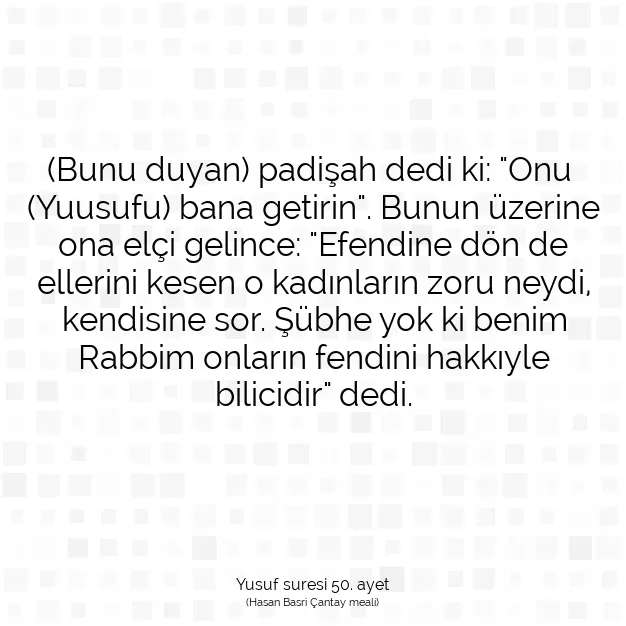 Ayetbul | Kuran Mealleri | Quran | Yusuf suresi 50. ayet