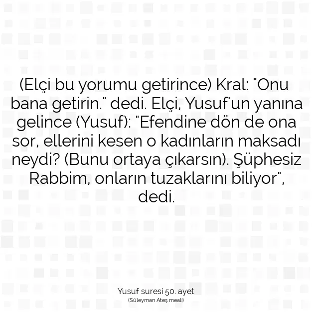 Ayetbul | Kuran Mealleri | Quran | Yusuf suresi 50. ayet