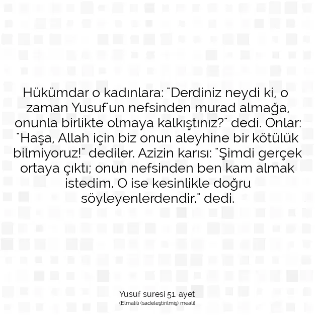 Ayetbul | Kuran Mealleri | Quran | Yusuf suresi 51. ayet