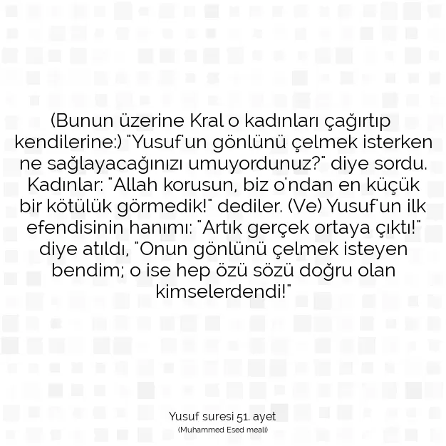 Ayetbul | Kuran Mealleri | Quran | Yusuf suresi 51. ayet