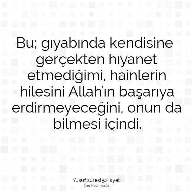 Ayetbul | Kuran Mealleri | Quran | Yusuf suresi 52. ayet