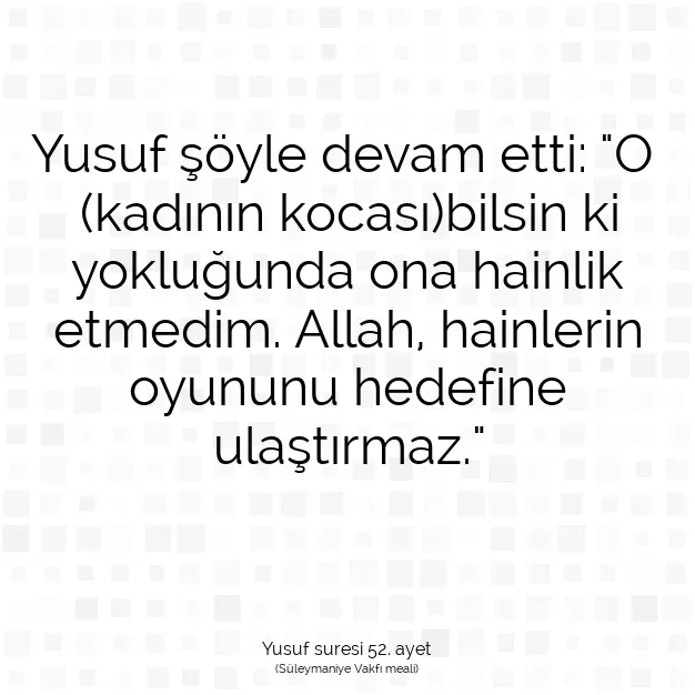 Ayetbul | Kuran Mealleri | Quran | Yusuf suresi 52. ayet