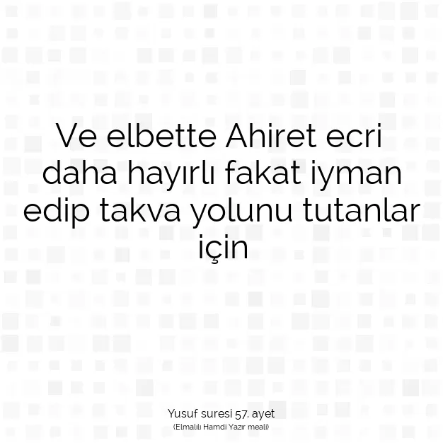 Ayetbul | Kuran Mealleri | Quran | Yusuf suresi 57. ayet