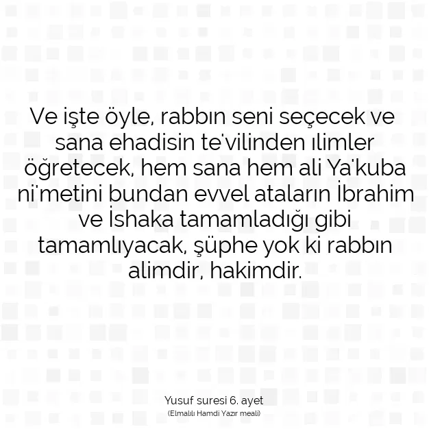 Ayetbul | Kuran Mealleri | Quran | Yusuf suresi 6. ayet