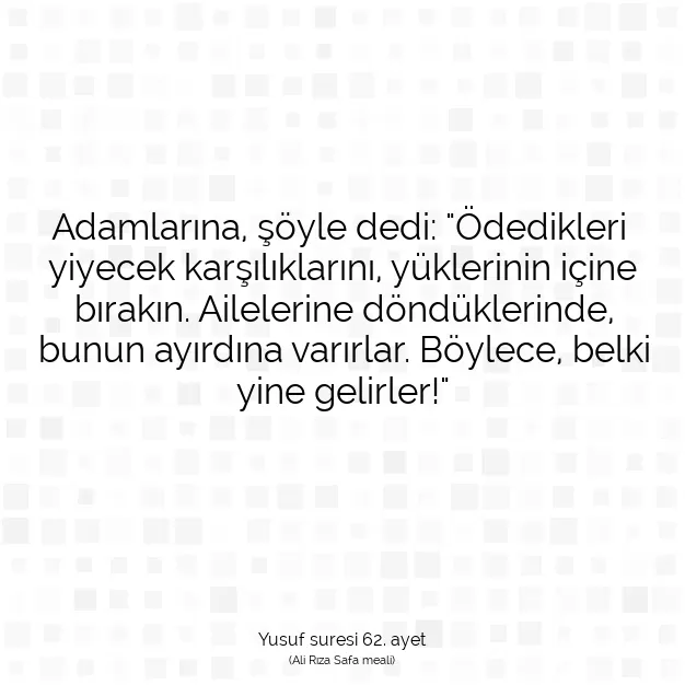 Ayetbul | Kuran Mealleri | Quran | Yusuf suresi 62. ayet