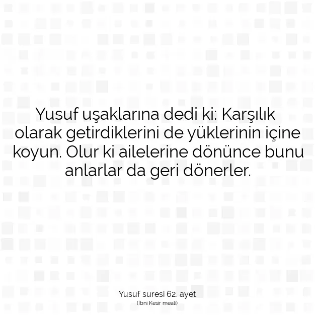 Ayetbul | Kuran Mealleri | Quran | Yusuf suresi 62. ayet