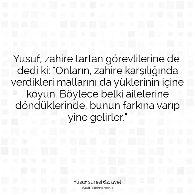 Ayetbul | Kuran Mealleri | Quran | Yusuf suresi 62. ayet