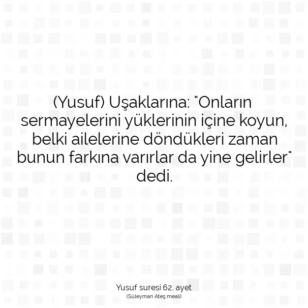 Ayetbul | Kuran Mealleri | Quran | Yusuf suresi 62. ayet