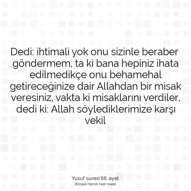 Ayetbul | Kuran Mealleri | Quran | Yusuf suresi 66. ayet