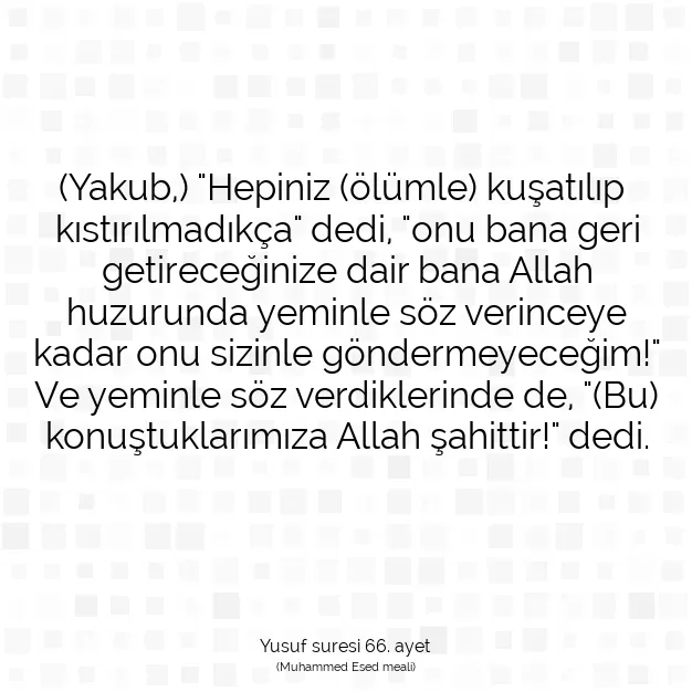 Ayetbul | Kuran Mealleri | Quran | Yusuf suresi 66. ayet