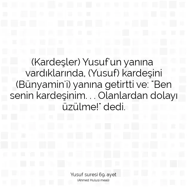 Ayetbul | Kuran Mealleri | Quran | Yusuf suresi 69. ayet