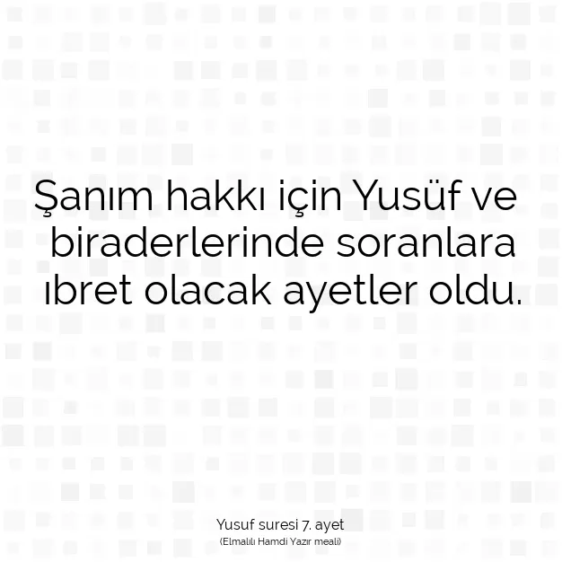 Ayetbul | Kuran Mealleri | Quran | Yusuf suresi 7. ayet