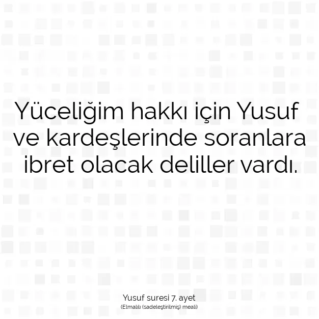 Ayetbul | Kuran Mealleri | Quran | Yusuf suresi 7. ayet