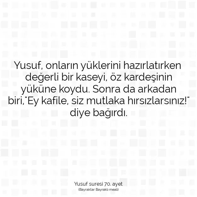 Ayetbul | Kuran Mealleri | Quran | Yusuf suresi 70. ayet