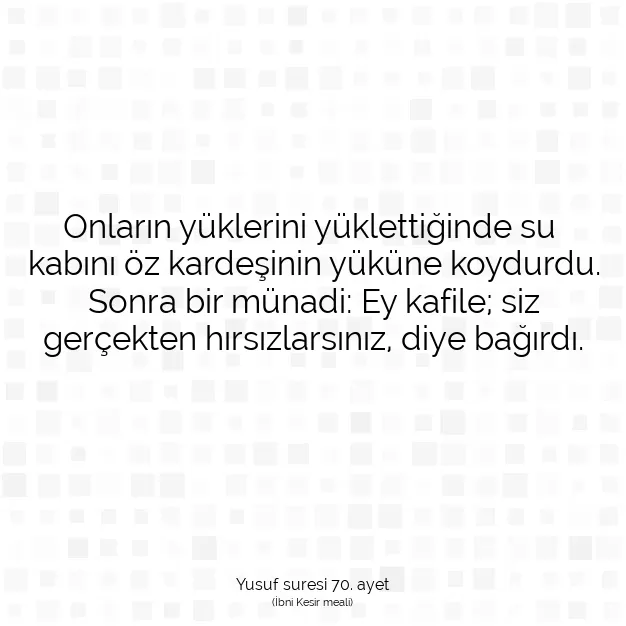 Ayetbul | Kuran Mealleri | Quran | Yusuf suresi 70. ayet