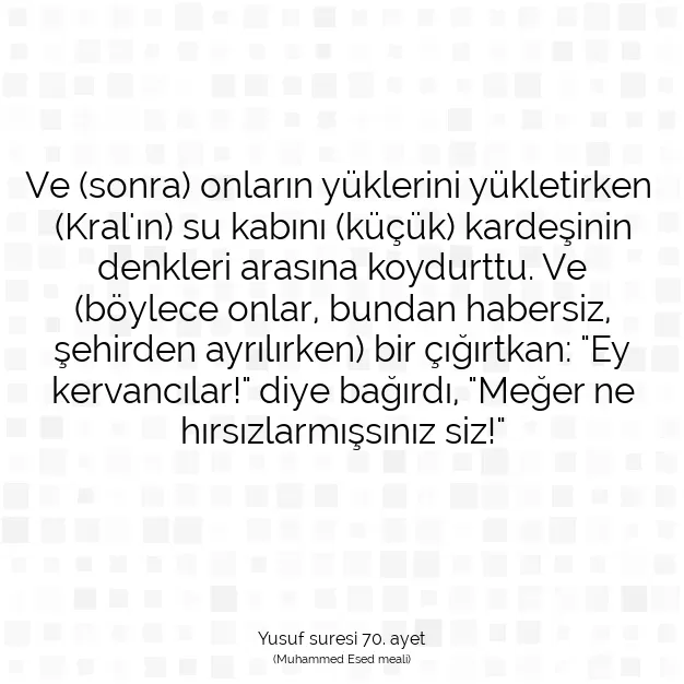 Ayetbul | Kuran Mealleri | Quran | Yusuf suresi 70. ayet